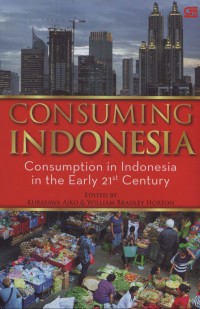 Consuming Indonesia: Consumption in Indonesia in the Early 21st Century