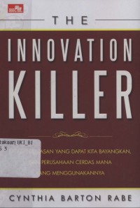 [The Innovation killer: how what we know … Bahasa Indonesia] The Innovation Killer …