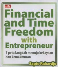 Image of Financial and Time Freedom with Entrepreneur: 7 langkah menuju kekayaan dan kemamkmuran.