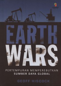 Earth Wars: Pertempuran Memperebutkan Sumber Daya Global