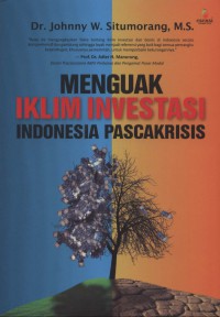 Menguak iklim investasi Indonesia pascakrisis