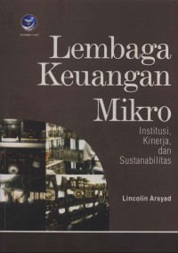 Lembaga keuangan mikro: institusi, kinerja, dan sustanabilitas