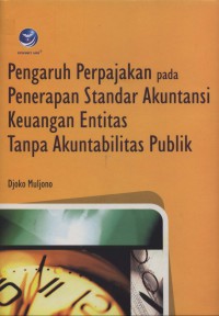 Pengaruh Perpajakan pada Penerapan Standar Akuntansi Keuangan Entitas Tanpa Akuntabilitas Publik