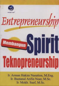 Entrepreneurship: membangun spirit teknopreneurship