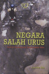 Negara Salah urus : Analisis Kontemporer Berspektif Aktor