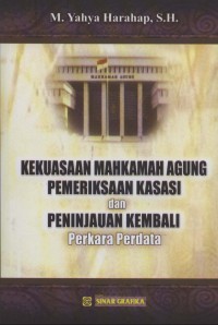 Kekuasaan mahkamah agung pemeriksaan kasasi dan peninjauan kembali perkara perdata