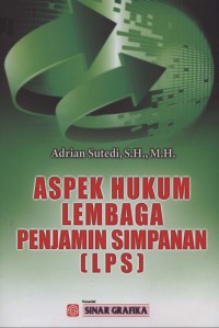 Aspek hukum lembaga penjamin simpanan (LPS)