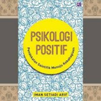 Psikologi positif: Pendekatan saintifik menuju kebahagiaan