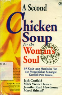 [A second chicken soup for the womans soul.Bah.Indonesia]
89 (delapan puluh sembilan)kisah yang membuka hati dan mengobarkan semangat kembali para wanita