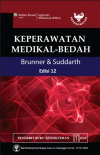 [Handbook For Brunner & Suddarth's Textbook of Medical-Surgical Nursing. Bahasa Indonesia]
Keperawatan Medikal-Bedah Brunner & Suddarth Edisi 12