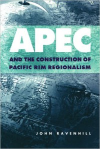 APEC and the Construction of Pacific RIM Regionalism