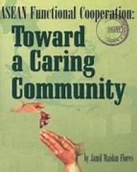 ASEAN Functional Cooperation: Toward a Caring Community