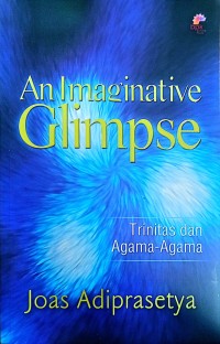 Image of An Imaginative Glimpse : Trinitas dan Agama