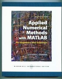 Applied numerical methods with MatLab:for engineers and scientists