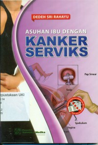 Asuhan Ibu dengan Kanker Serviks