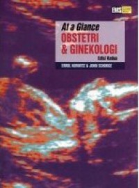 [Obstetrics and Gynaecology at a Glance. bhs. Indonesia]
At a Glance Obstetri dan Ginekologi