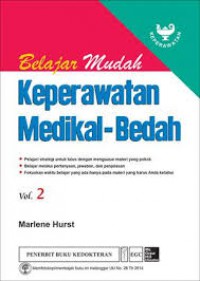 [Hurst Reviews:Medical-Surgical nursing Review. Bahasa Indonesia]
Belajar mudah Keperawatan Medikal-Bedah vol.2