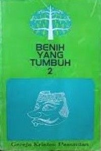 Image of Benih yang tumbuh 2: Suatu survei mengenai Gereja Kristen Pasundan