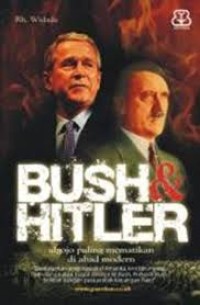 Image of Bush & Hitler: algojo paling mematikan di abad modern