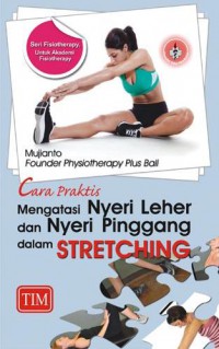 Cara Praktis Mengatasi Nyeri Leher  dan Nyeri Pinggang dengan Stretching