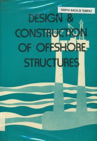 Design and Construction of Offshore Structures