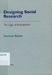 Designing Social Research : The Logic of Anticipation