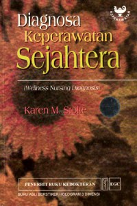 [Wellness Nursing Diagnosis for Health Promotion.Bahasa Indonesia]
Diagnosa Keperawatan Sejahtera