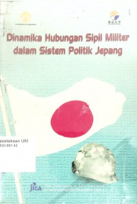 Dinamika Hubungan Sipil Militer dalam Sistem Politik Jepang