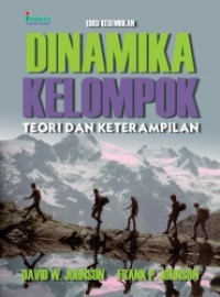[Joining Together. Bah. Indonesia] 
Dinamika Kelompok: Teori dan Keterampilan, Edisi Kesembilan