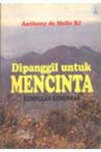 [Call, to Love. Bahasa Indonesia]
Dipanggil Untuk Mencinta