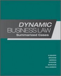 Dynamic Business Law : Summarized Cases