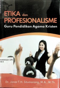 Etika dan Profesionalisme Guru Pendidikan Agama Kristen