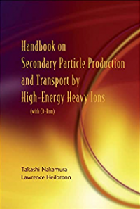 Image of Handbook on secondary particle production and transport by High-energy heavy lons : (with CD-Rom)