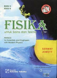 [Physics - for Scientists and Engineers with Modern Physics. Bah. Indonesia] 
Fisika untuk Sains dan Teknik, Buku 3 Edisi 6