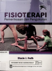 Image of [Fundamentals the Physical Therapy Examnation : Patient Interview and Test & Measures. Bahasa Indonesia] Fisioterapi : Pemeriksaan dan Pengukuran