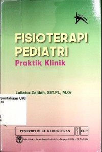 Fisioterapi Pediatri : Praktik Klinik