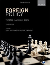 Foreign Policy: Theories, Actors, Cases