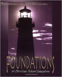 Foundations of Christian School Education