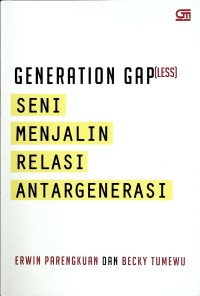 Image of Generation GAP ( Less ) Seni Menjalin Relasi Antar Generasi