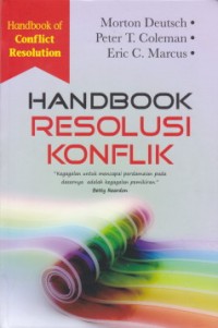 Image of [The Handbook of Conflict Resolution; theory and practice.Bah.Indonesia] 
Handbook Resolusi Konflik; teori dan praktek