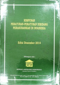 Himpunan Peraturan - Peraturan Dibidang Perasuransian di Indonesia