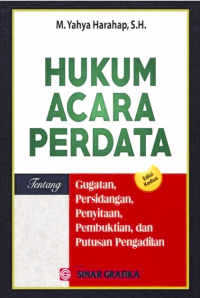 Hukum Acara Perdata : Gugatan, Persidangan, Penyitaan, Pembuktian, dan Putusan Pengadilan, Edisi 2