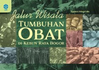 Jalur Wisata Tumbuhan Obat Di Kebun Raya Bogor