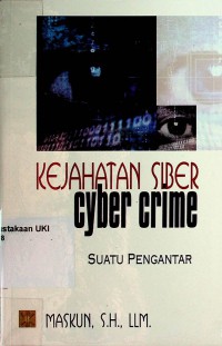 Kejahatan Siber ( Cyber Crime) : suatu pengantar