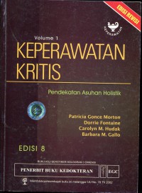 [Critical Care Nursing: A Holistic Approach. Bhs. Indonesia]
Keperawatan Kritis: Pendekatan Asuhan Holistik Vol.1