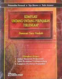 Kompilasi Undang-undang Perpajakan Terlengkap Susunan Satu Naskah