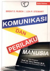 [Communication and human behavior. Bahasa Indonesia]
Komunikasi dan perilaku manusia