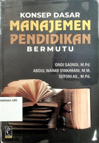 Konsep dasar Manajemen Pendidikan Bermutu