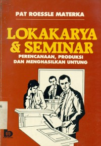 [Workshops & Seminars.Bah.Indonesia]  Lokakarya & Seminar : Perencanaan, Pelaksanaan, dan Kegunaan