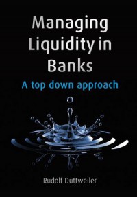 Managing Liquidity in Banks : a top down approach